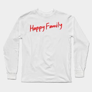 Happy Family Long Sleeve T-Shirt